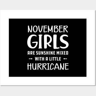 November Girl - November girls are sunshine mixed with a little hurricane Posters and Art